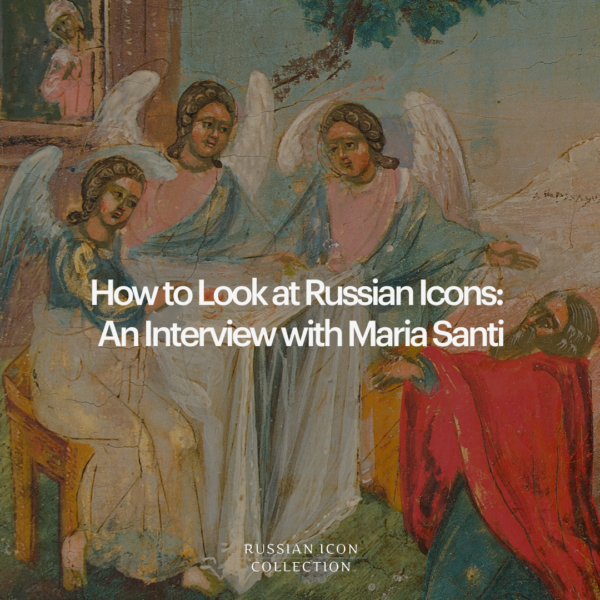How to Look at the Russian Icon: An Interview with an Art Historian