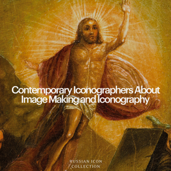 Contemporary Iconographers About Image Making and Iconography