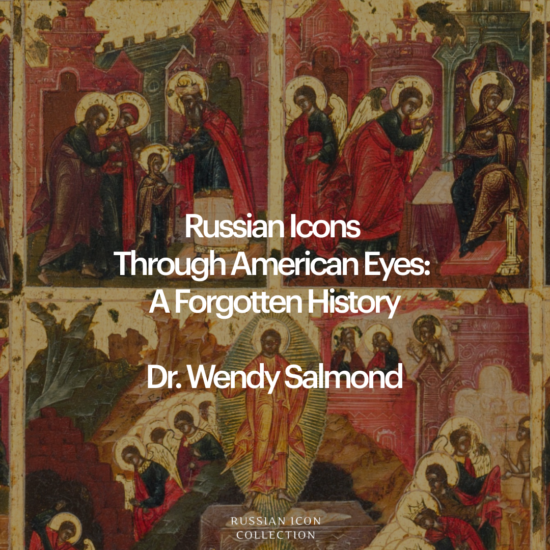 Russian Icons Through American Eyes: A Forgotten History