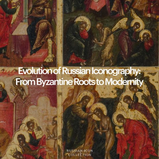 Evolution of Russian Iconography From Byzantium to Modernity