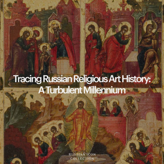 Tracing Russian Religious Art History A Turbulent Millennium