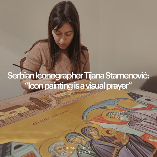 Iconographer Tijana Stamenović: “Icon painting is a visual prayer”